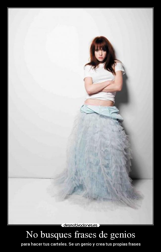 No busques frases de genios -