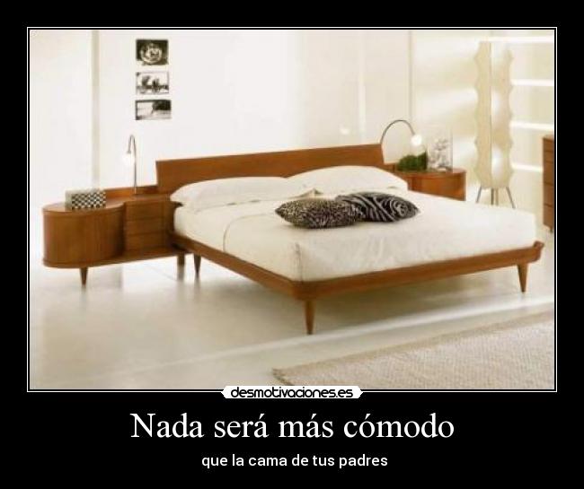 Nada será más cómodo -
