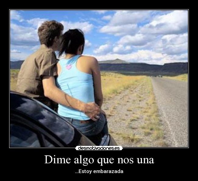 carteles embarazada pareja algo que nos una desmotivaciones