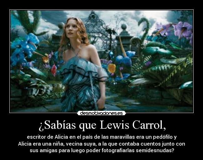 ¿Sabías que Lewis Carrol, - 