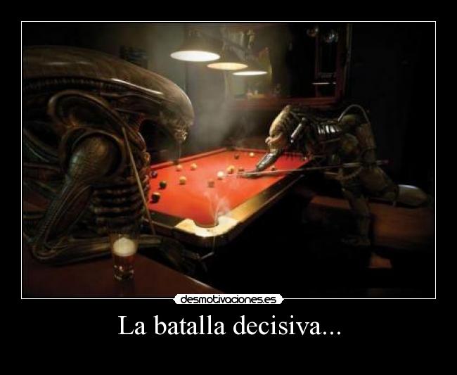 La batalla decisiva... -