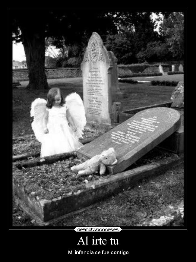 Al irte tu - Mi infancia se fue contigo