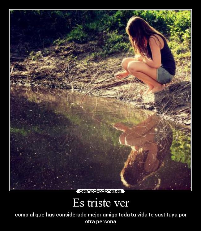 Es triste ver -