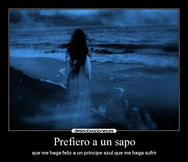 Prefiero a un sapo -