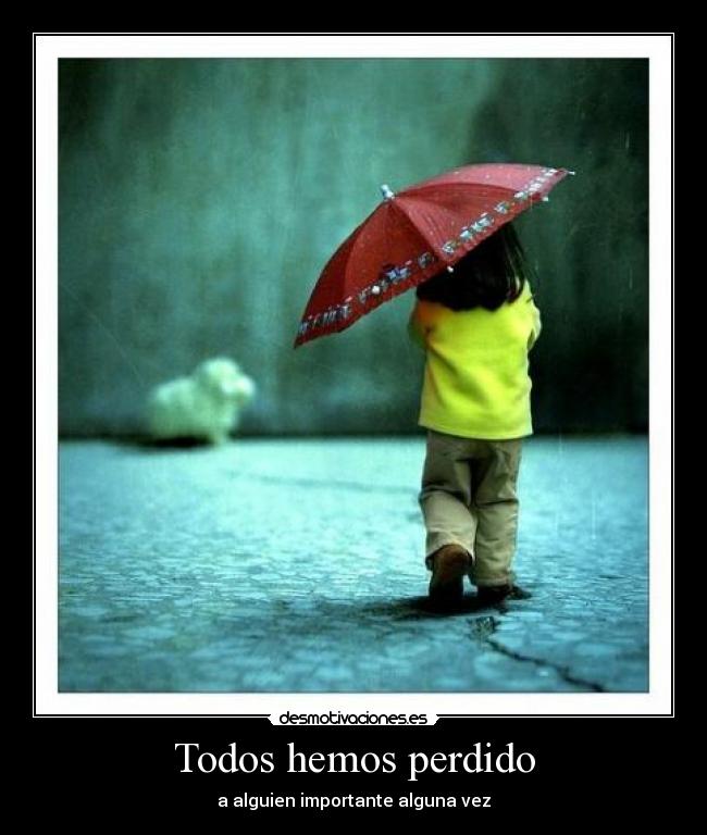 Todos hemos perdido -