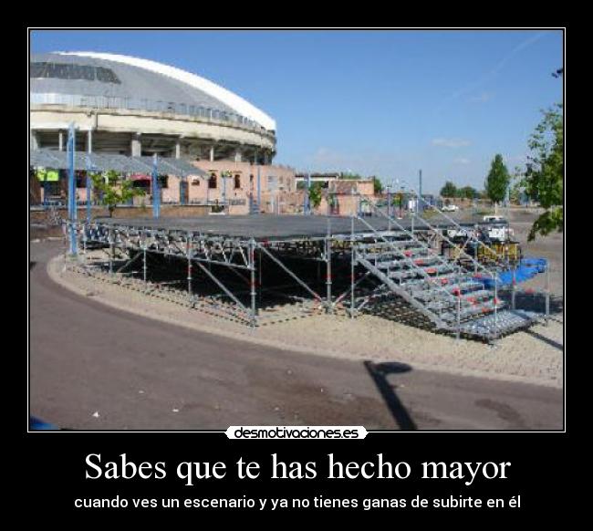 Sabes que te has hecho mayor - 