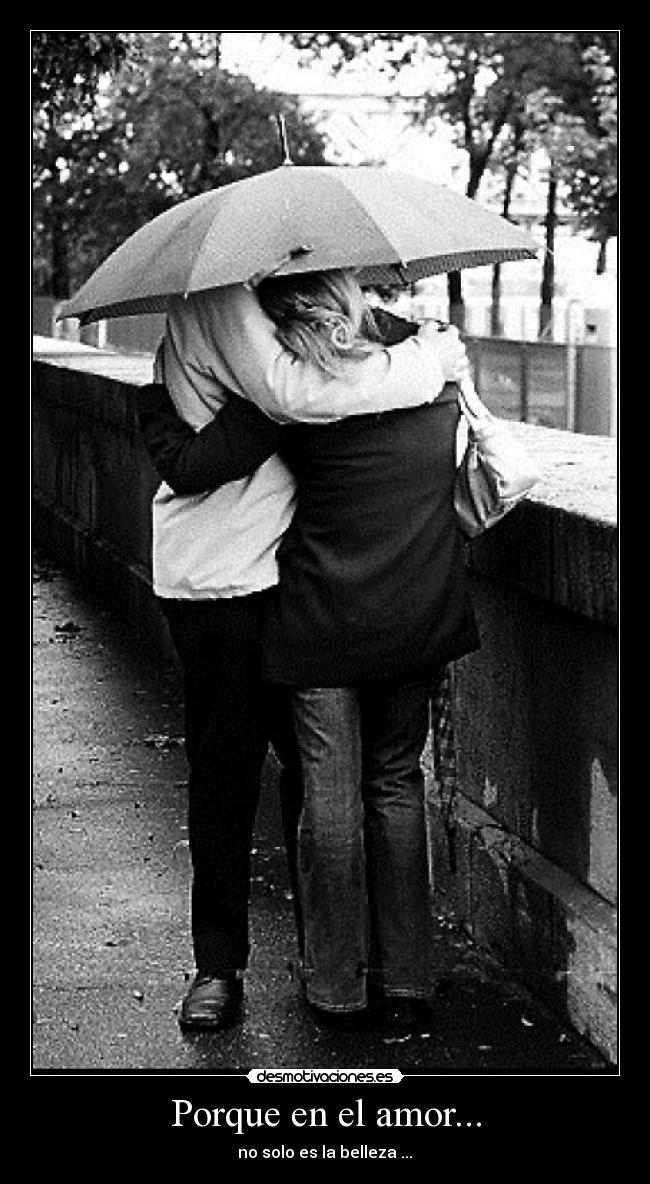 Porque en el amor... - no solo es la belleza ...♥