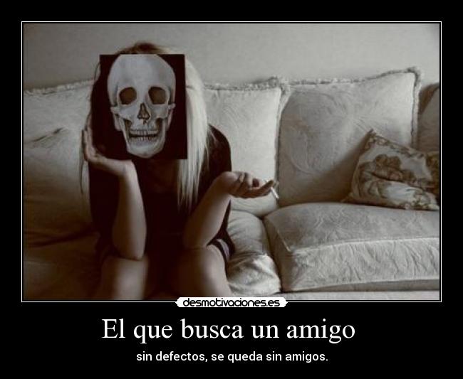 El que busca un amigo -