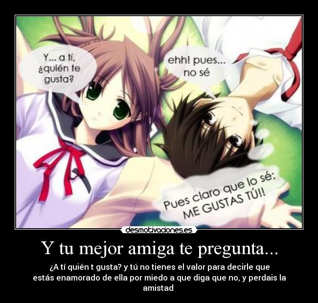 carteles mejor amiga pregunta amigos amiga mejor amor desmotivaciones