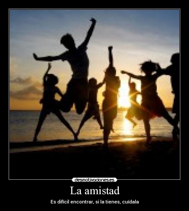 carteles amistad amistad desmotivaciones
