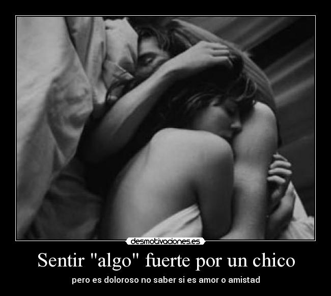 carteles chico amor amistad sentir dolor desmotivaciones