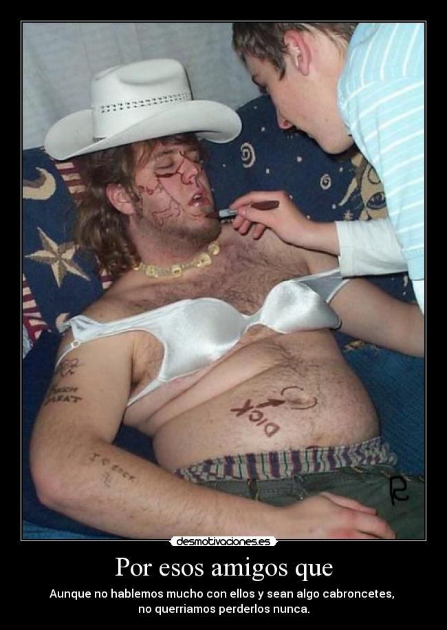Por esos amigos que - 