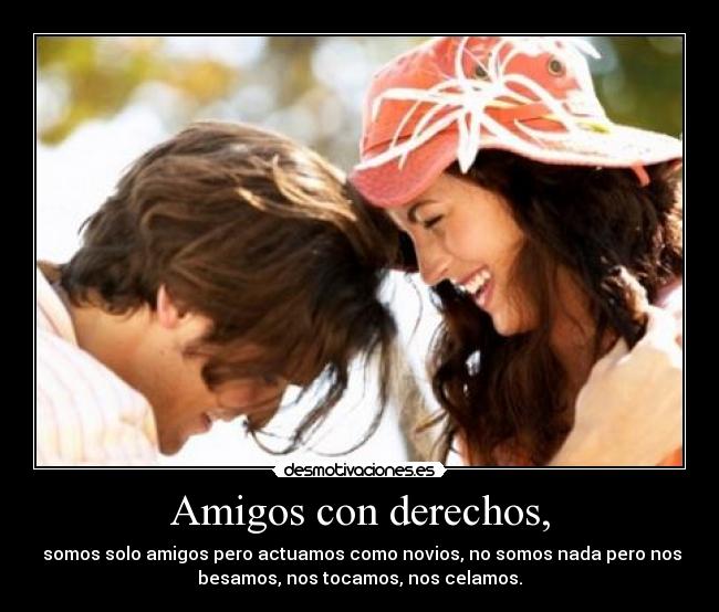 Amigos con derechos, -