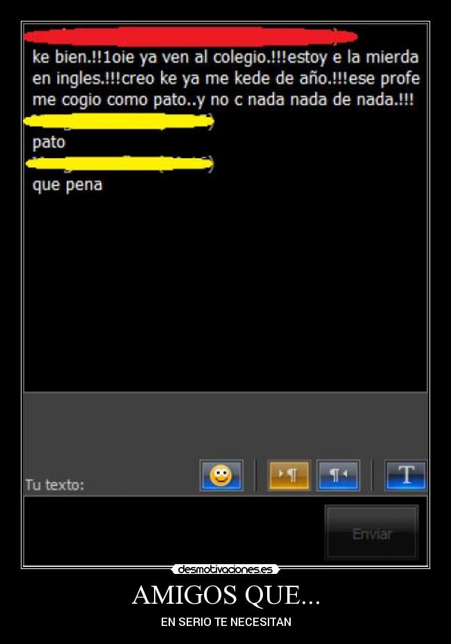 AMIGOS QUE... - EN SERIO TE NECESITAN