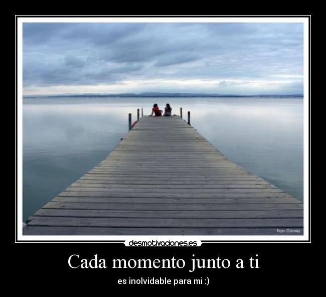 Cada momento junto a ti - 