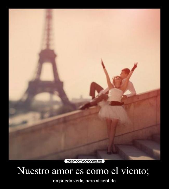 Nuestro amor es como el viento;  - 