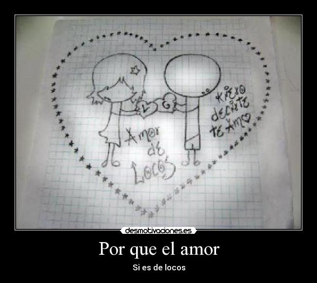 Por que el amor - Si es de locos
