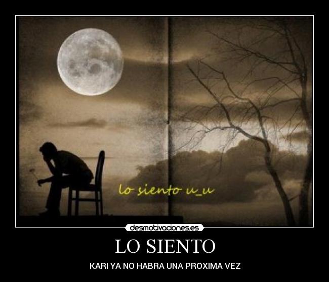 LO SIENTO - KARI YA NO HABRA UNA PROXIMA VEZ