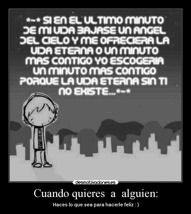 Cuando quieres  a  alguien: - 