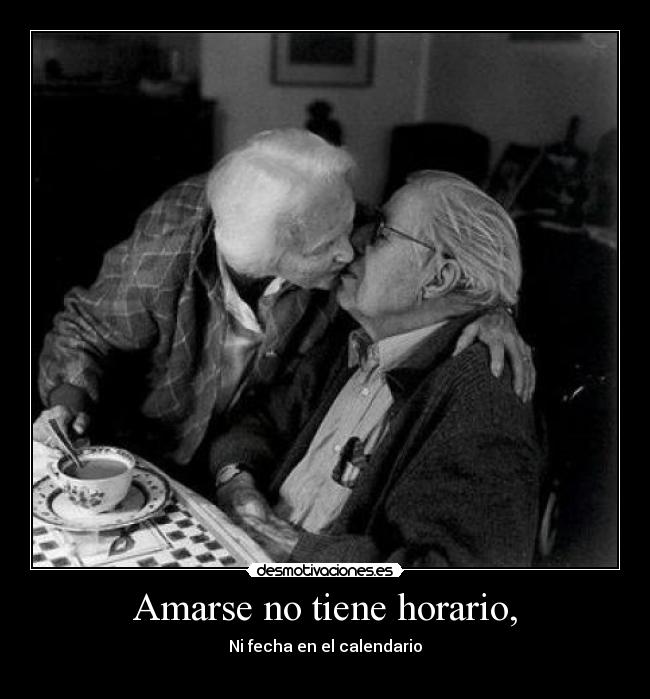 Amarse no tiene horario, - 