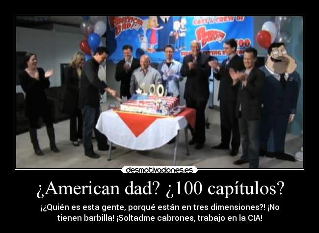 ¿American dad? ¿100 capítulos? - 