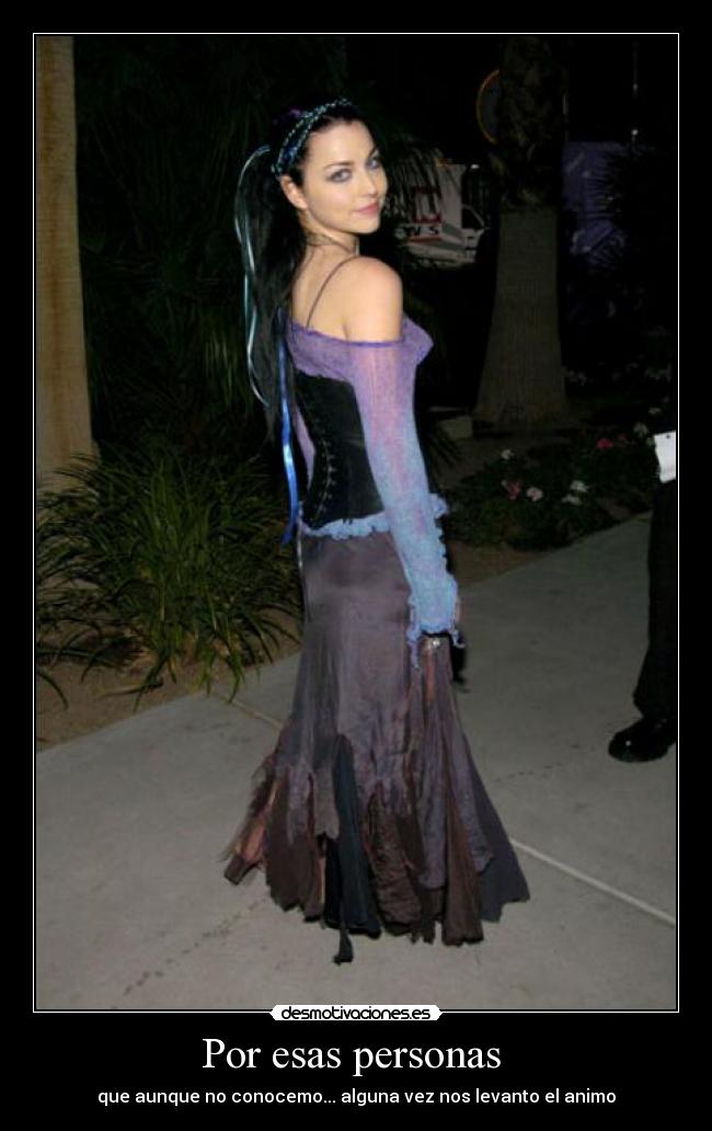 Por esas personas - que aunque no conocemo... alguna vez nos levanto el animo