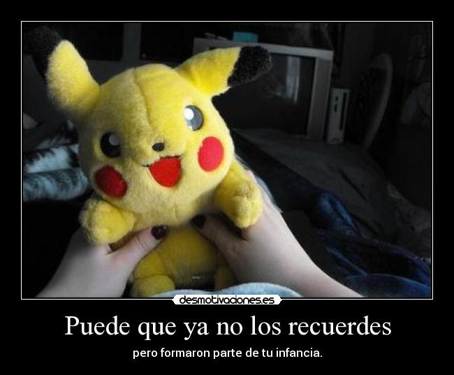 Puede que ya no los recuerdes -