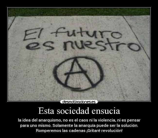 carteles sociedad anarquia desmotivaciones