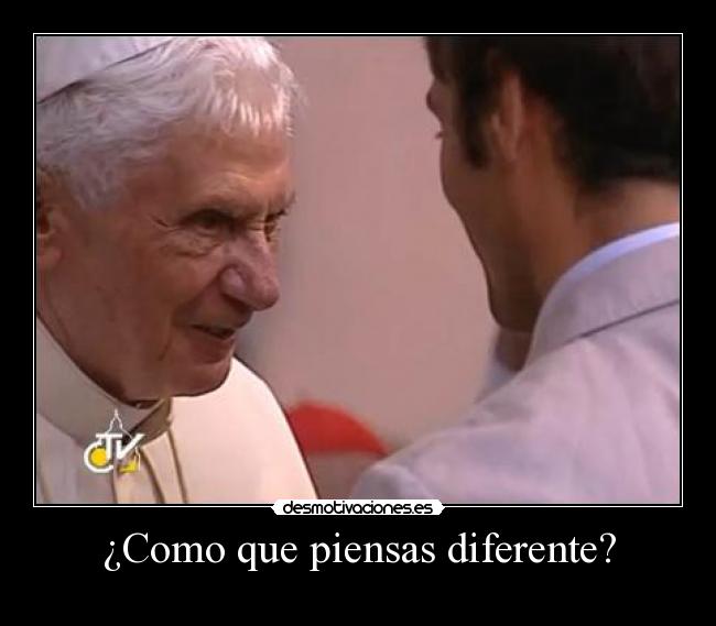 ¿Como que piensas diferente? - 