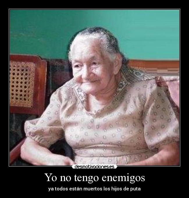 Yo no tengo enemigos - 