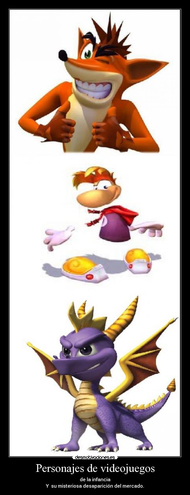 Personajes de videojuegos - de la infancia
Y  su misteriosa desaparición del mercado.