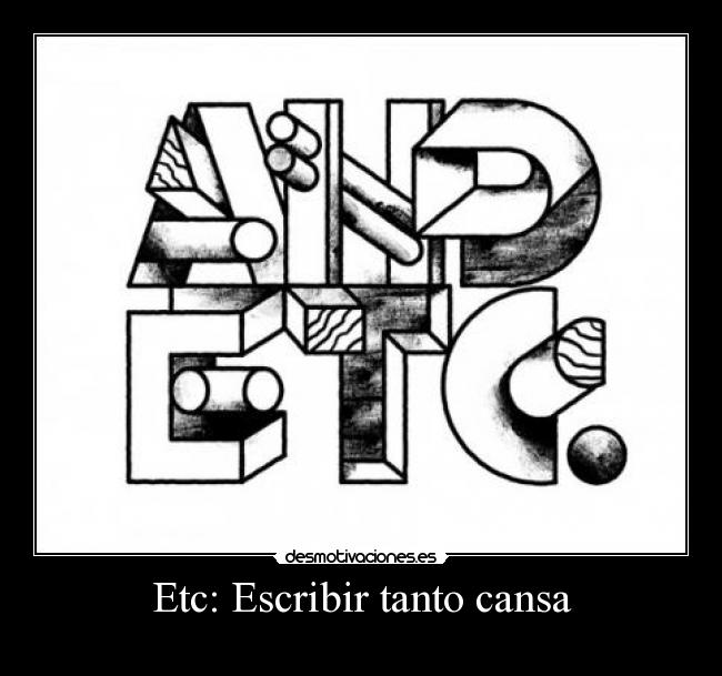 Etc: Escribir tanto cansa - 