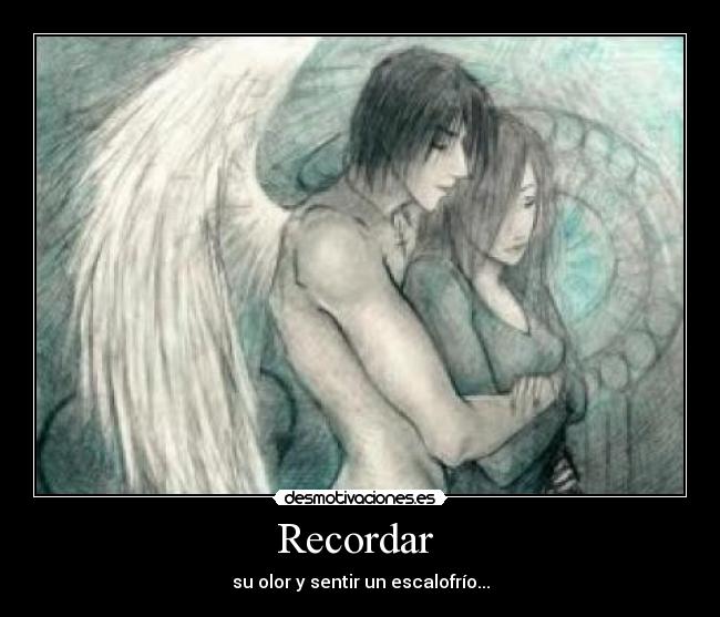 Recordar - su olor y sentir un escalofrío...