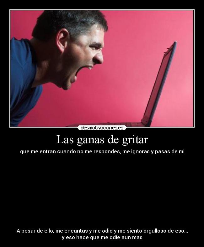 Las ganas de gritar -