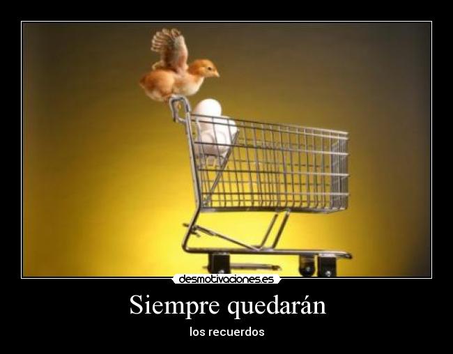 Siempre quedarán - los recuerdos