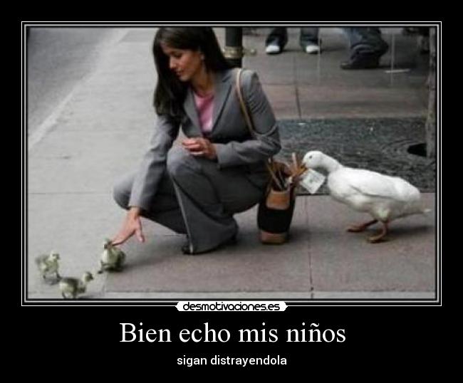 Bien echo mis niños -