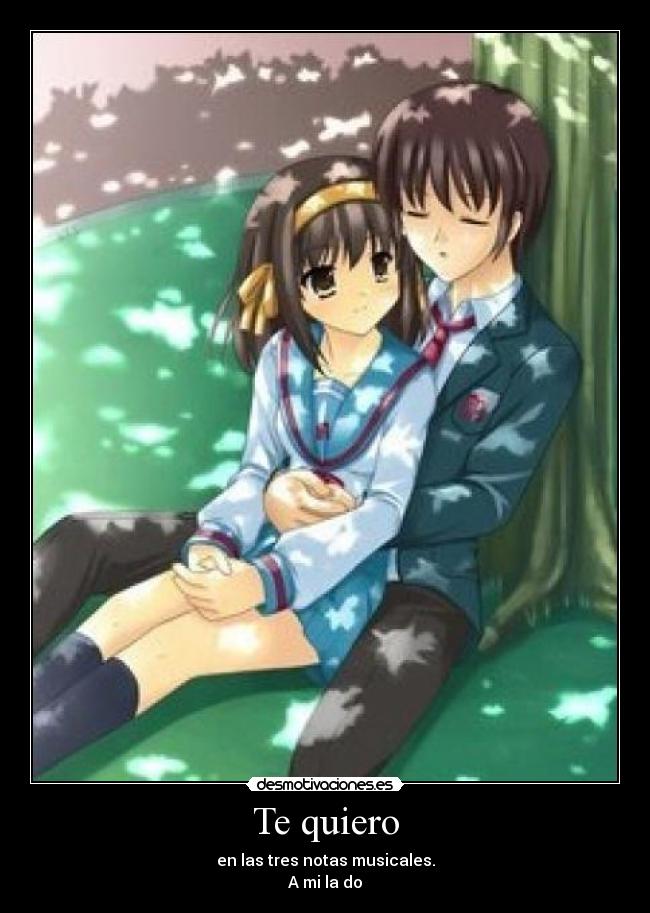 Te quiero - en las tres notas musicales.
A mi la do