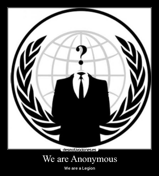 We are Anonymous - We are a Legion