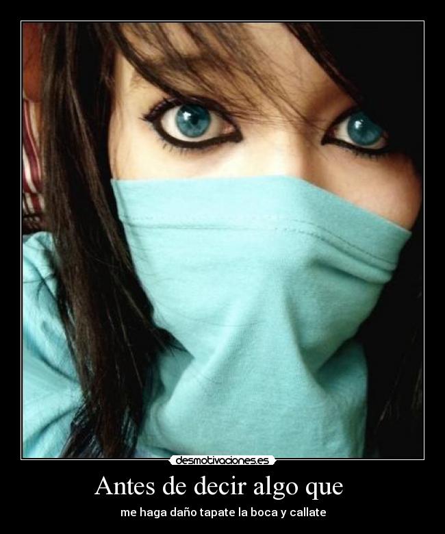 Antes de decir algo que  - 