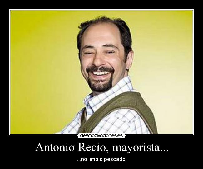 Antonio Recio, mayorista... - 