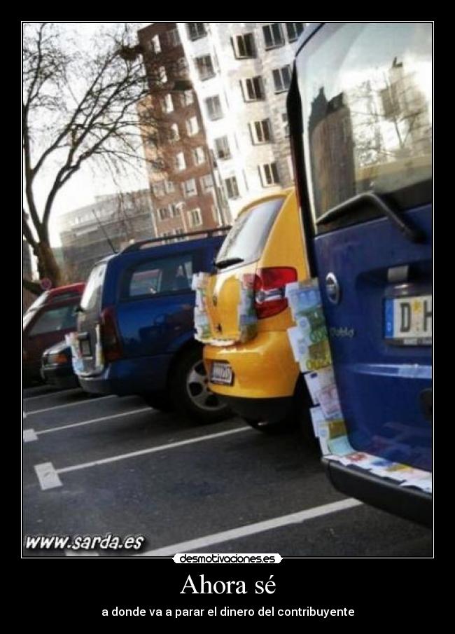 Ahora sé - a donde va a parar el dinero del contribuyente