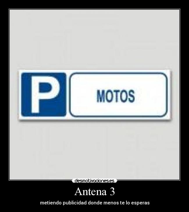 Antena 3 - metiendo publicidad donde menos te lo esperas