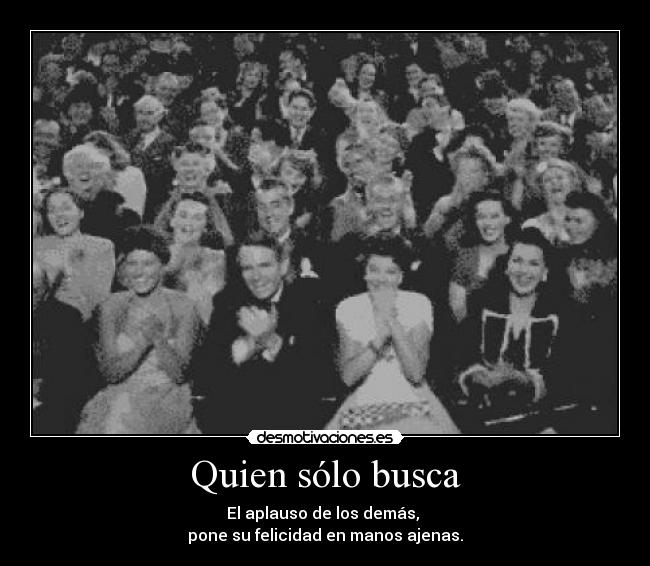 Quien sólo busca -