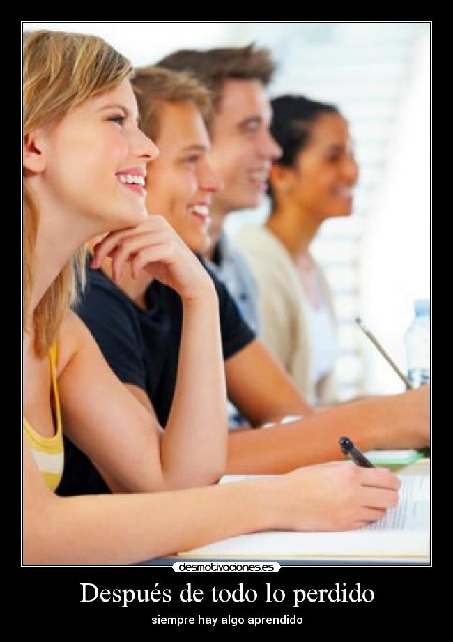 Después de todo lo perdido - siempre hay algo aprendido