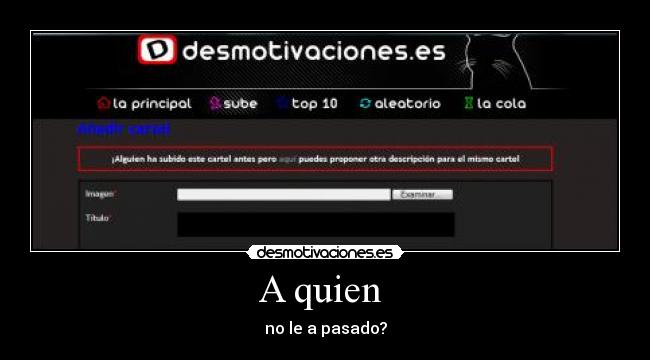 A quien  - no le a pasado?