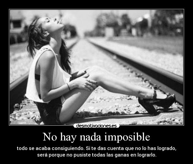 No hay nada imposible -