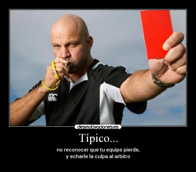 Típico... -