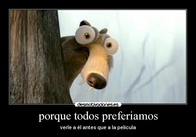 porque todos preferiamos -