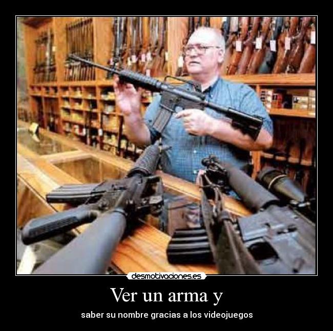 Ver un arma y - 