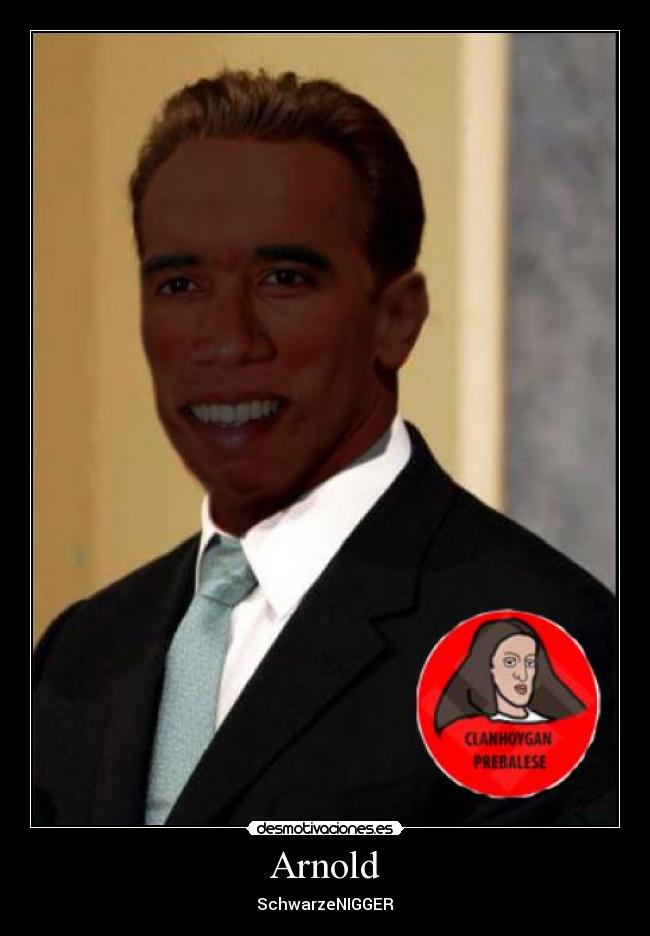 Arnold - SchwarzeNIGGER